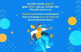 Marketing to Future Generations: How to Engage Gen Z and Alpha in Unconventional Ways?