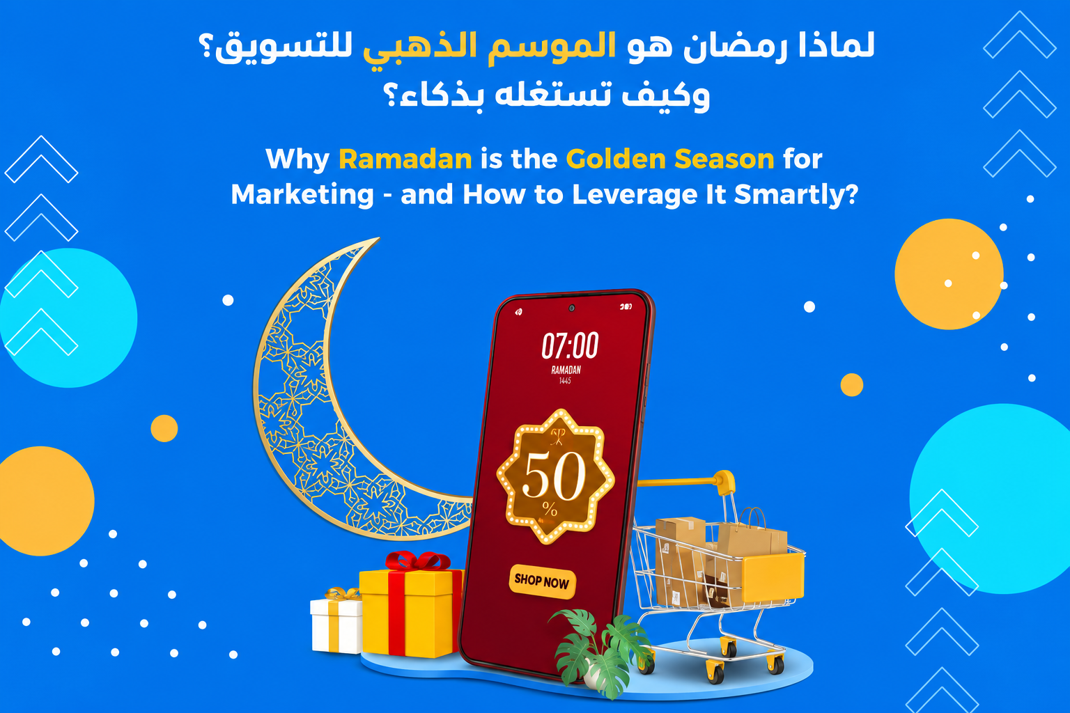 Why Ramadan is the Golden Season for Marketing – and How to Leverage It Smartly?